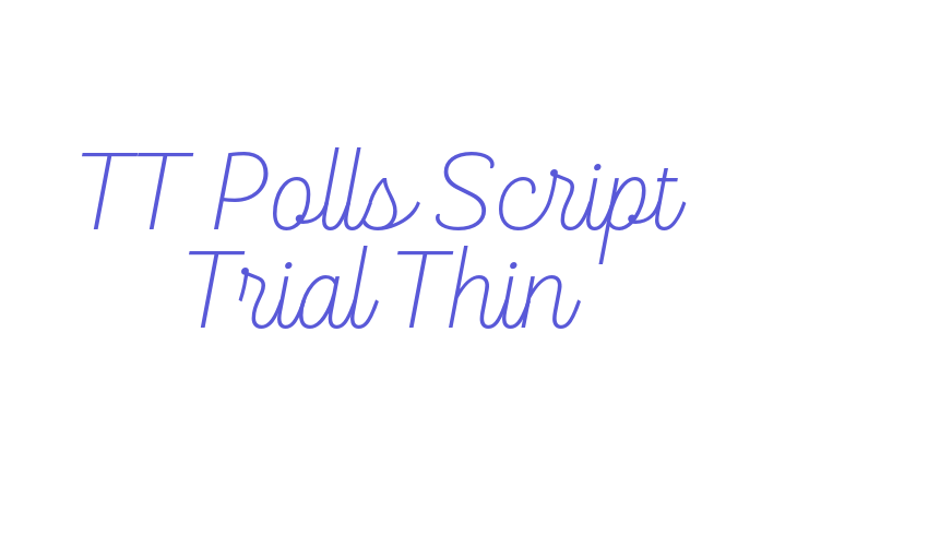 TT Polls Script Trial Thin Font Download