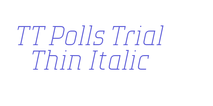 TT Polls Trial Thin Italic Font Download