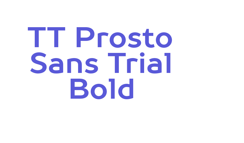 TT Prosto Sans Trial Bold Font