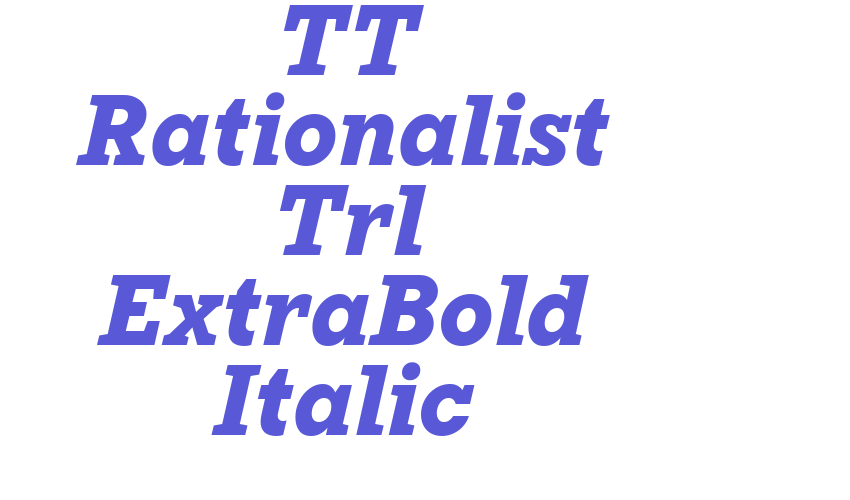 TT Rationalist Trl ExtraBold Italic Font Download