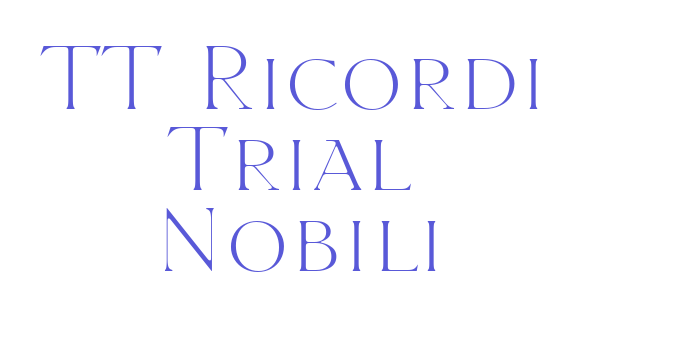 TT Ricordi Trial Nobili Font Download