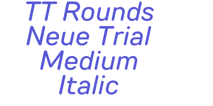 TT Rounds Neue Trial Medium Italic Font Download