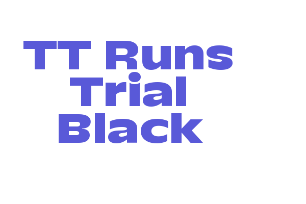 TT Runs Trial Black Font