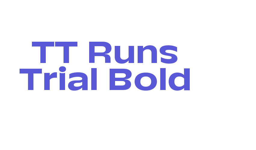 TT Runs Trial Bold Font Download