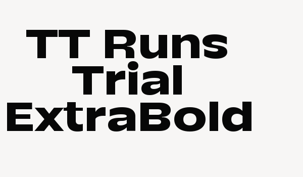 TT Runs Trial ExtraBold Font