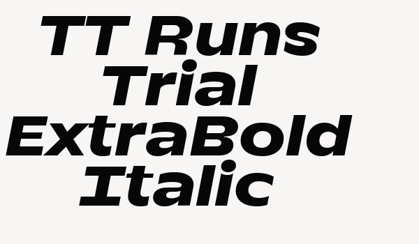 TT Runs Trial ExtraBold Italic Font