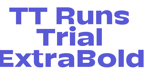 TT Runs Trial ExtraBold Font