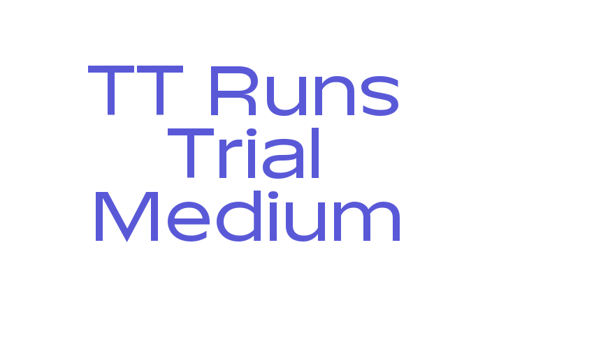 TT Runs Trial Medium Font Download