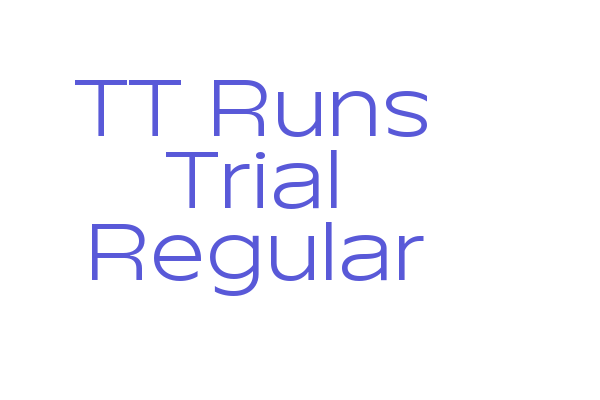 TT Runs Trial Regular Font