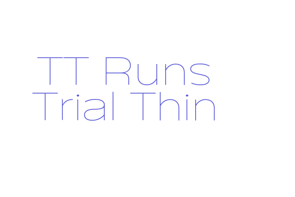 TT Runs Trial Thin Font