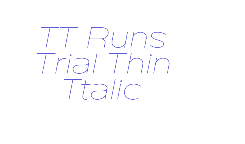 TT Runs Trial Thin Italic Font Download