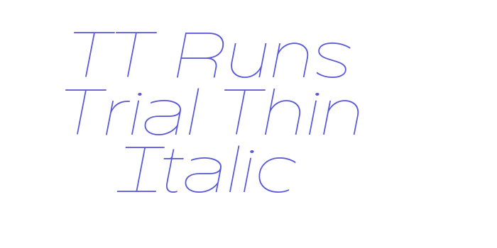 TT Runs Trial Thin Italic Font Download