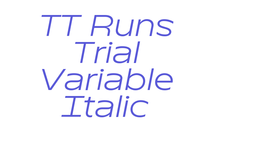 TT Runs Trial Variable Italic Font Download