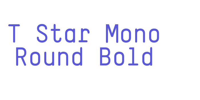 T Star Mono Round Bold Font Download