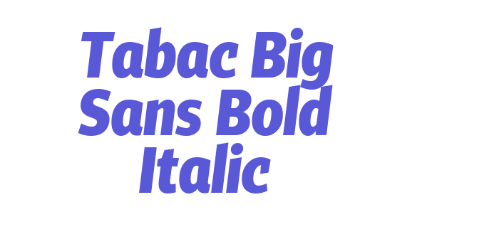 Tabac Big Sans Bold Italic Font Download