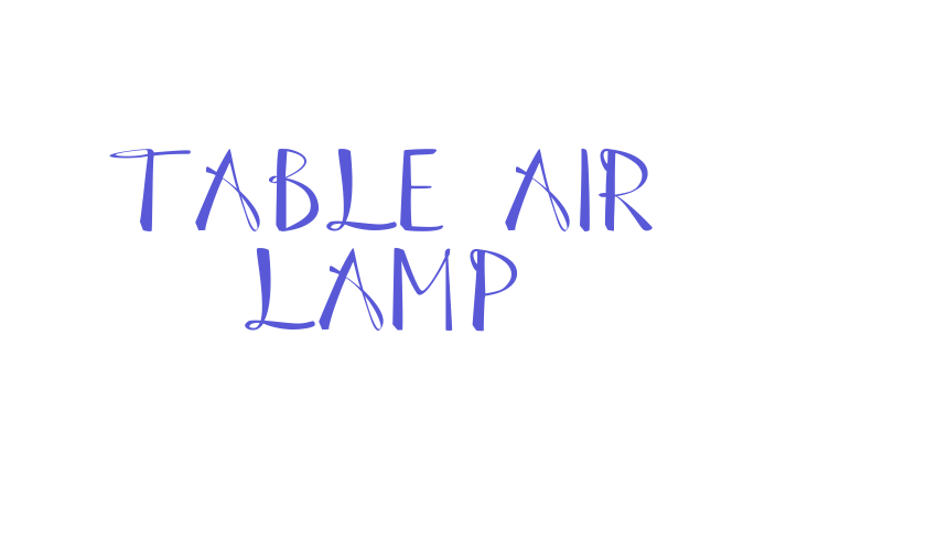 Table Air Lamp Font Download