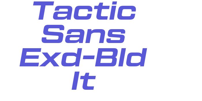 Tactic Sans Exd-Bld It Font Download