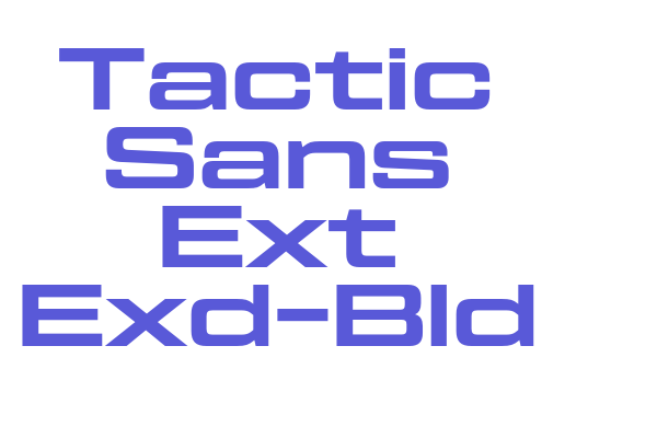 Tactic Sans Ext Exd-Bld Font