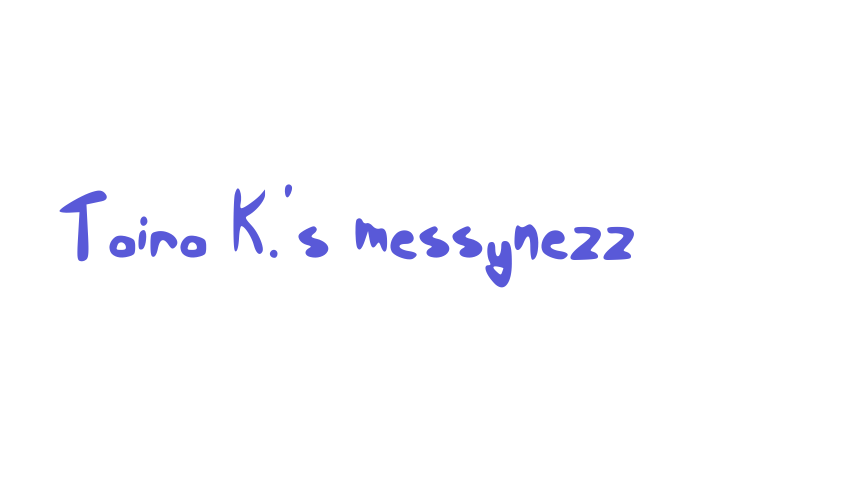 Taira K.’s messynezz Font