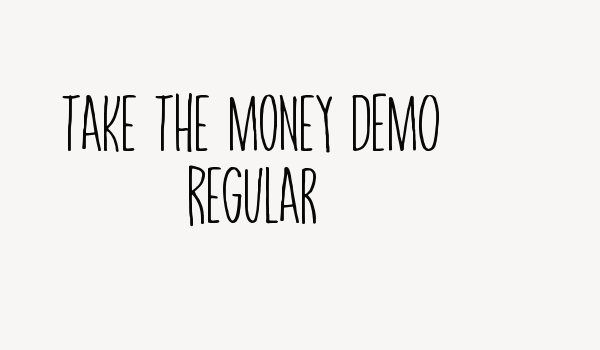 Take The Money DEMO Regular Font