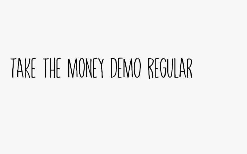 Take The Money DEMO Regular Font