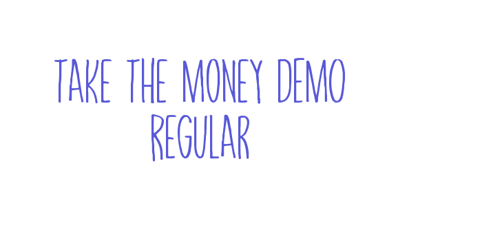 Take The Money DEMO Regular Font Download