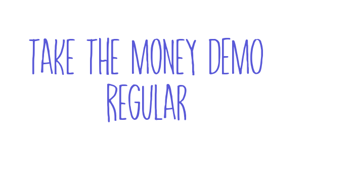 Take The Money DEMO Regular Font