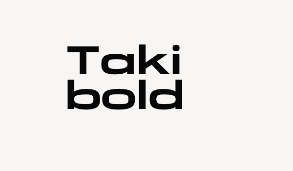 Taki bold Font