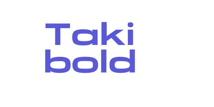 Taki bold Font