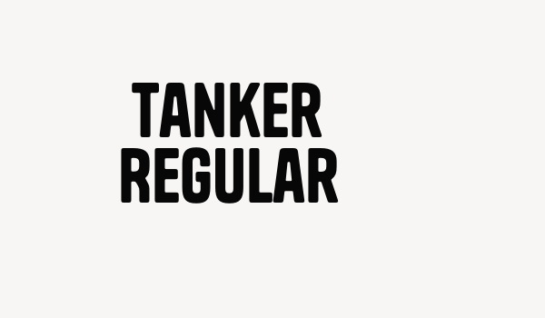 Tanker Regular Font