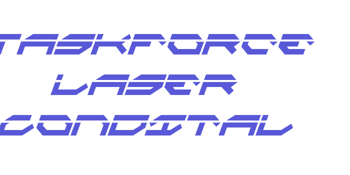 Taskforce Laser CondItal Font Download