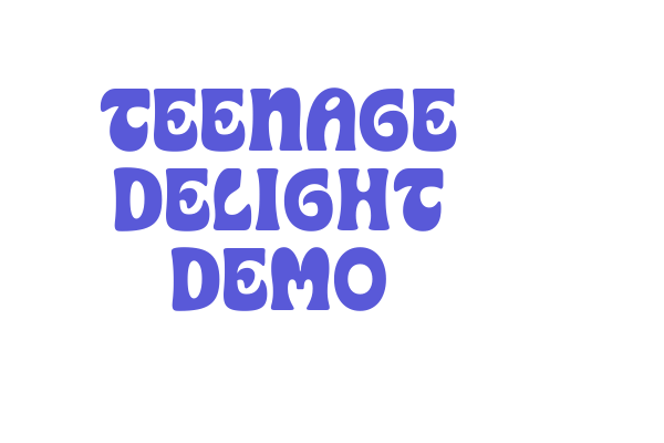 Teenage Delight Demo Font