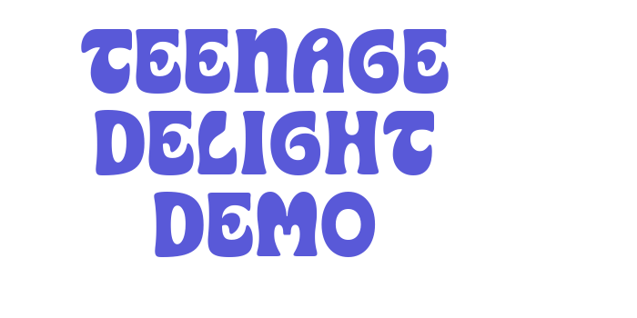 Teenage Delight Demo Font