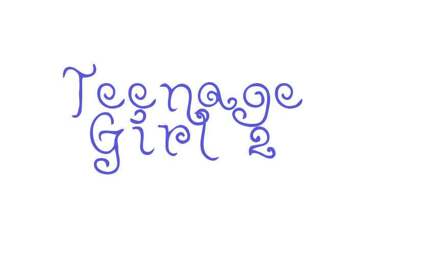 Teenage Girl 2 Font Download