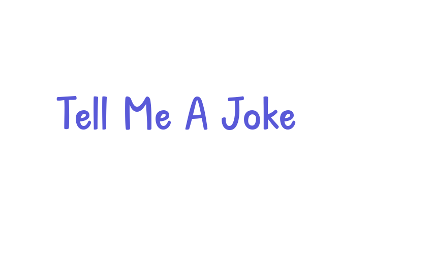 Tell Me A Joke Font Download