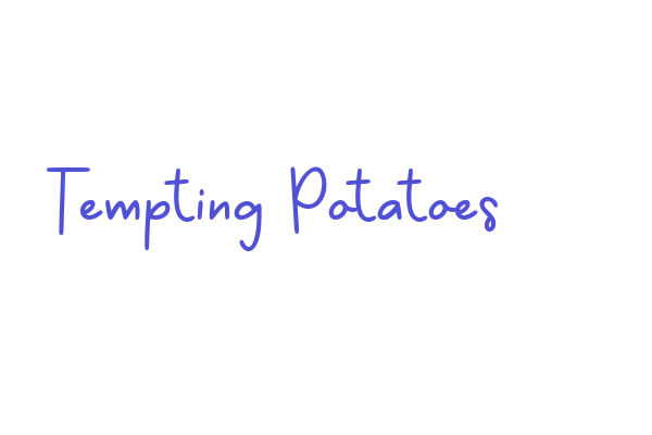 Tempting Potatoes