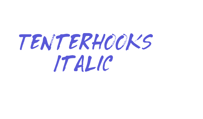 Tenterhooks Italic Font