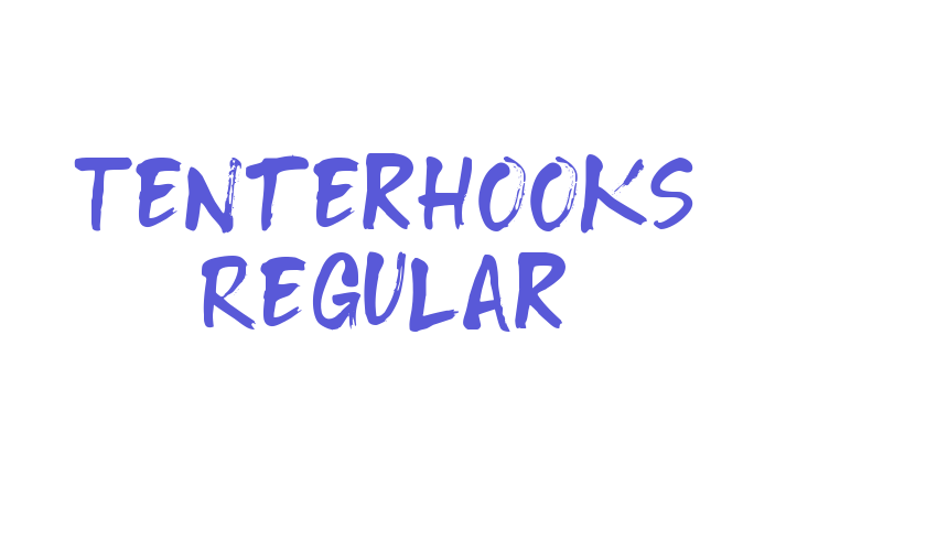 Tenterhooks Regular Font