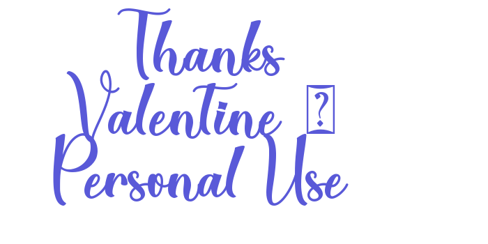 Thanks Valentine – Personal Use Font