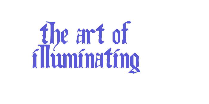 The Art of Illuminating Font Download