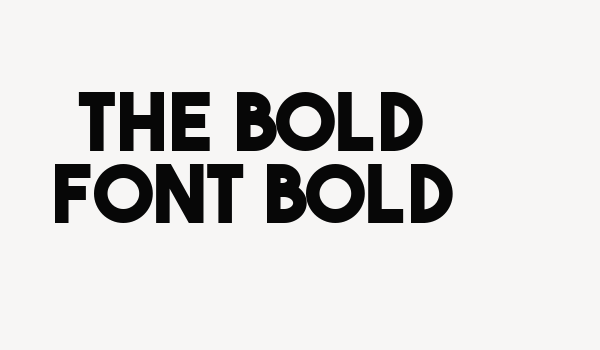 The Bold Font Bold Font