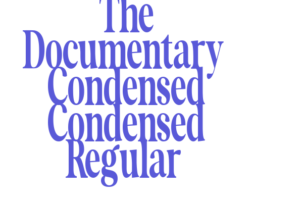 The Documentary Condensed Condensed Regular Font