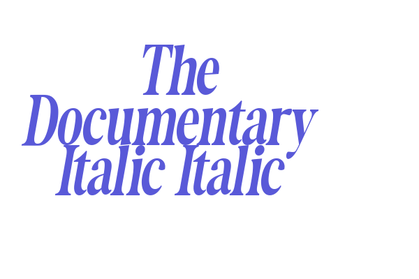 The Documentary Italic Italic Font