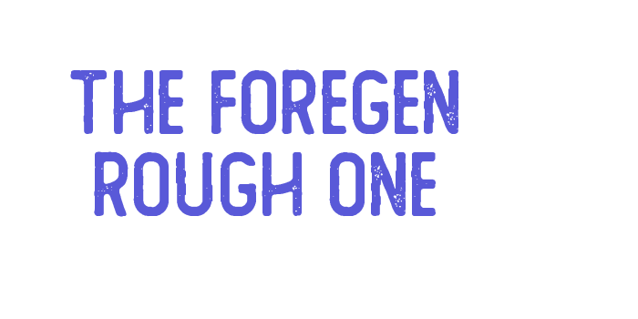 The Foregen Rough One Font