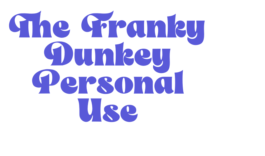 The Franky Dunkey Personal Use Font Download