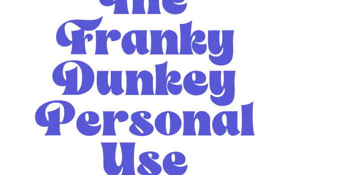 The Franky Dunkey Personal Use Font Download