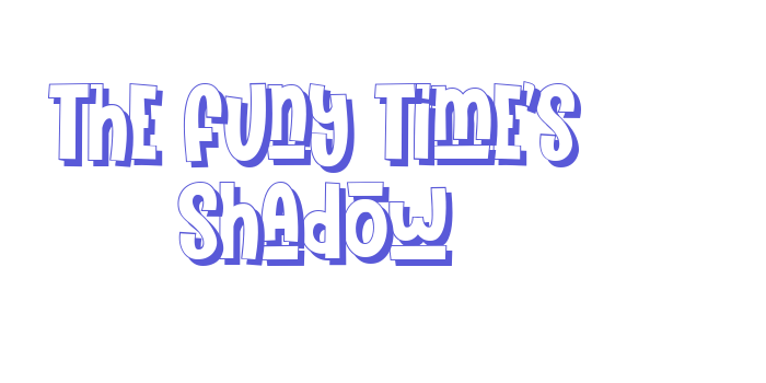 The Funy Time’s Shadow Font