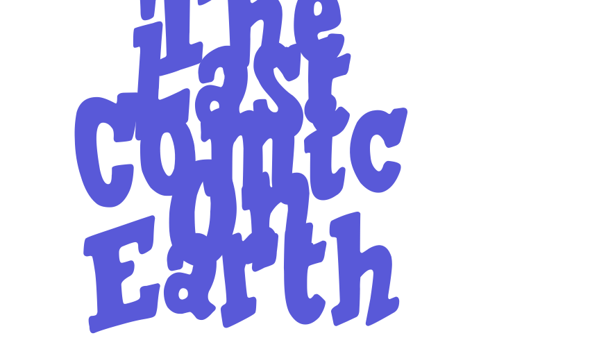 The Last Comic On Earth Font Download