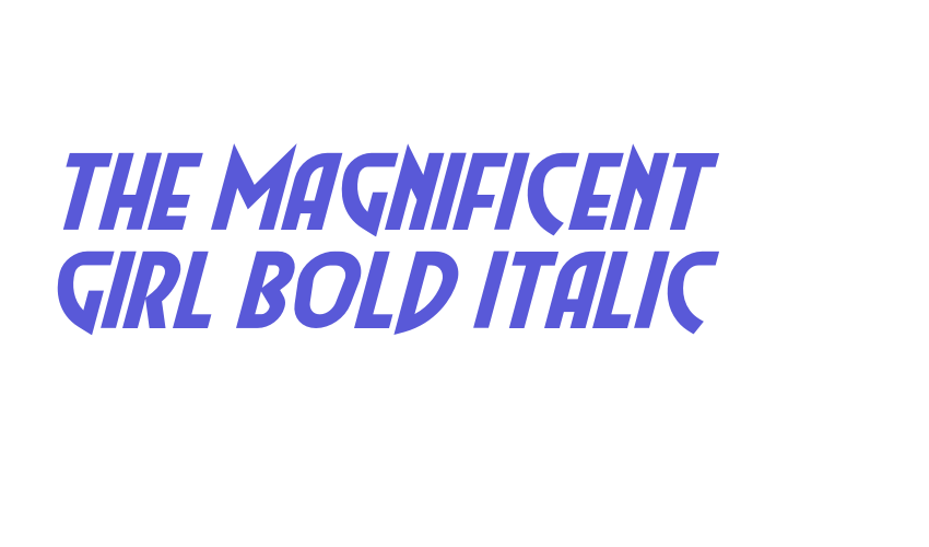 The Magnificent Girl Bold Italic Font Download