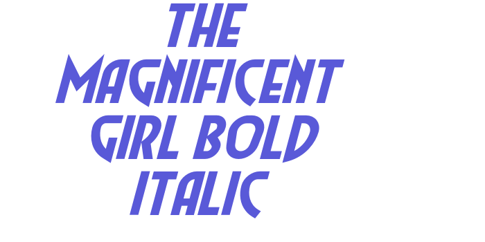 The Magnificent Girl Bold Italic Font Download